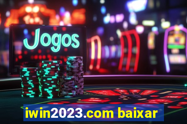 iwin2023.com baixar